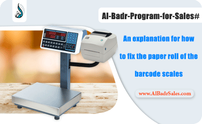 How to fix the paper roll of the bar-code scales "Rongta" with Al Badr Point of Sales software "pos"?